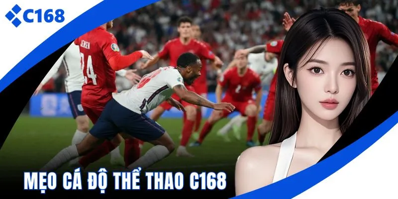 Mẹo cá độ thể thao C168